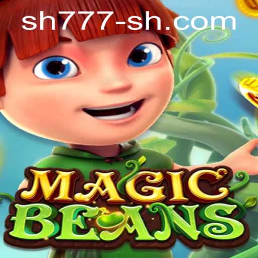 Unveiling MAGICBEANS: A Journey into Innovative Gaming with sh777